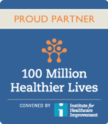 Proud Partner in the 100 Million Healthier Lives Initatives, convened by the Institute for Healthcare Improvement